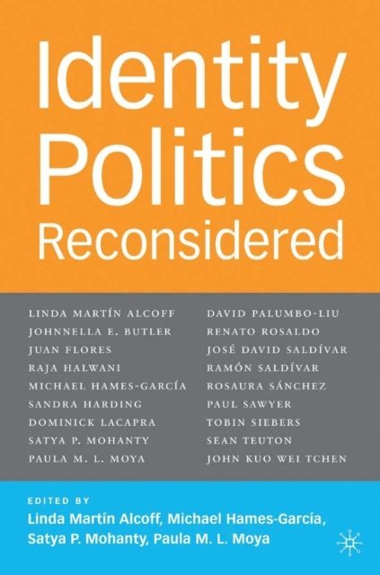 S. Mohanty, M. Hames-GarcA-a, L. Alcoff - Identity Politics Reconsidered, E-bok