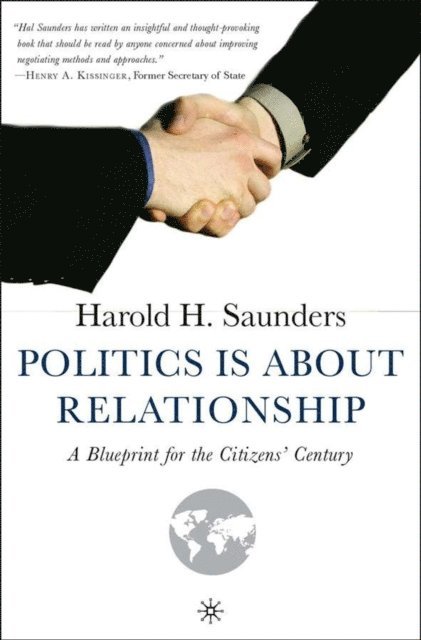 H. Saunders - Politics Is about Relationship, E-bok