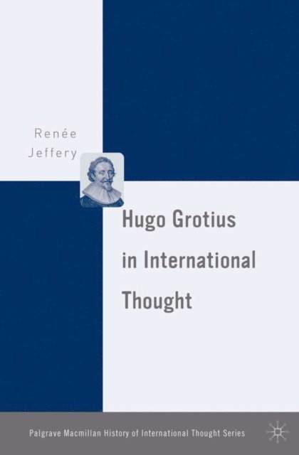 R. Jeffery - Hugo Grotius in International Thought, E-bok
