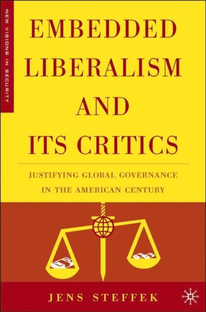 J. Steffek - Embedded Liberalism and its Critics, E-bok