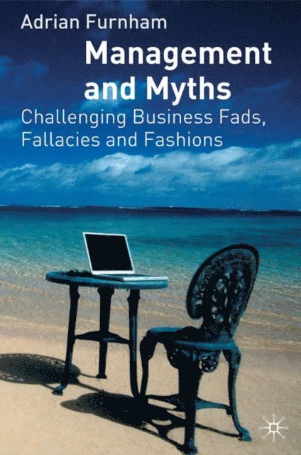 A. Furnham - Management and Myths, E-bok