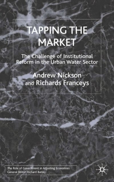 R. Franceys, A. Nickson - Tapping the Market, E-bok