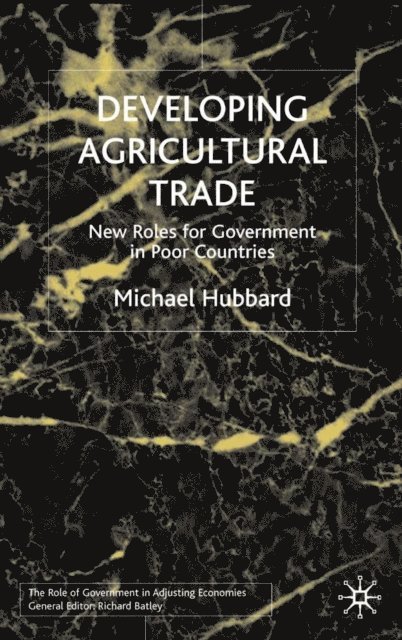 M. Hubbard - Developing Agricultural Trade, E-bok