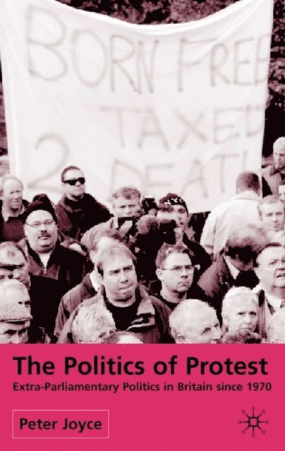P. Joyce - Politics of Protest, E-bok