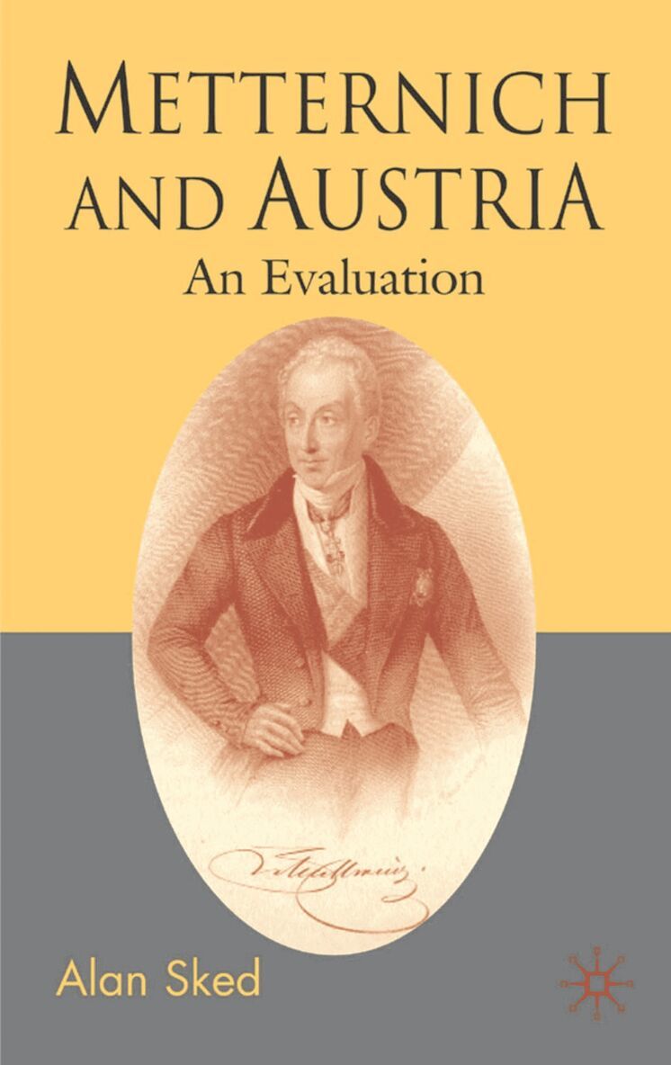 Alan Sked - Metternich and Austria, Inbunden. Tillgänglighet: Lägg i varukorg