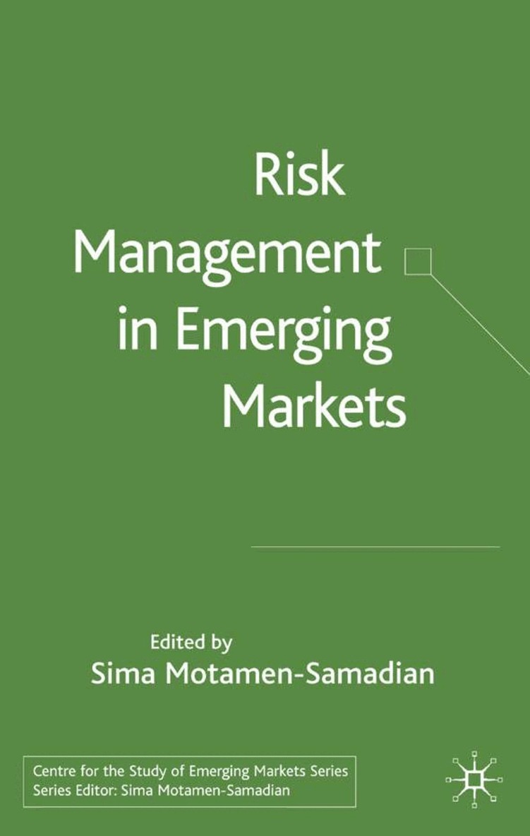S. Motamen-Samadian - Risk Management in Emerging Markets, Inbunden