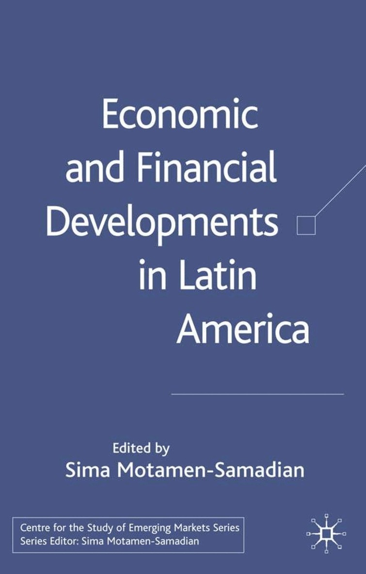 S. Motamen-Samadian - Economic and Financial Developments in Latin America, Inbunden