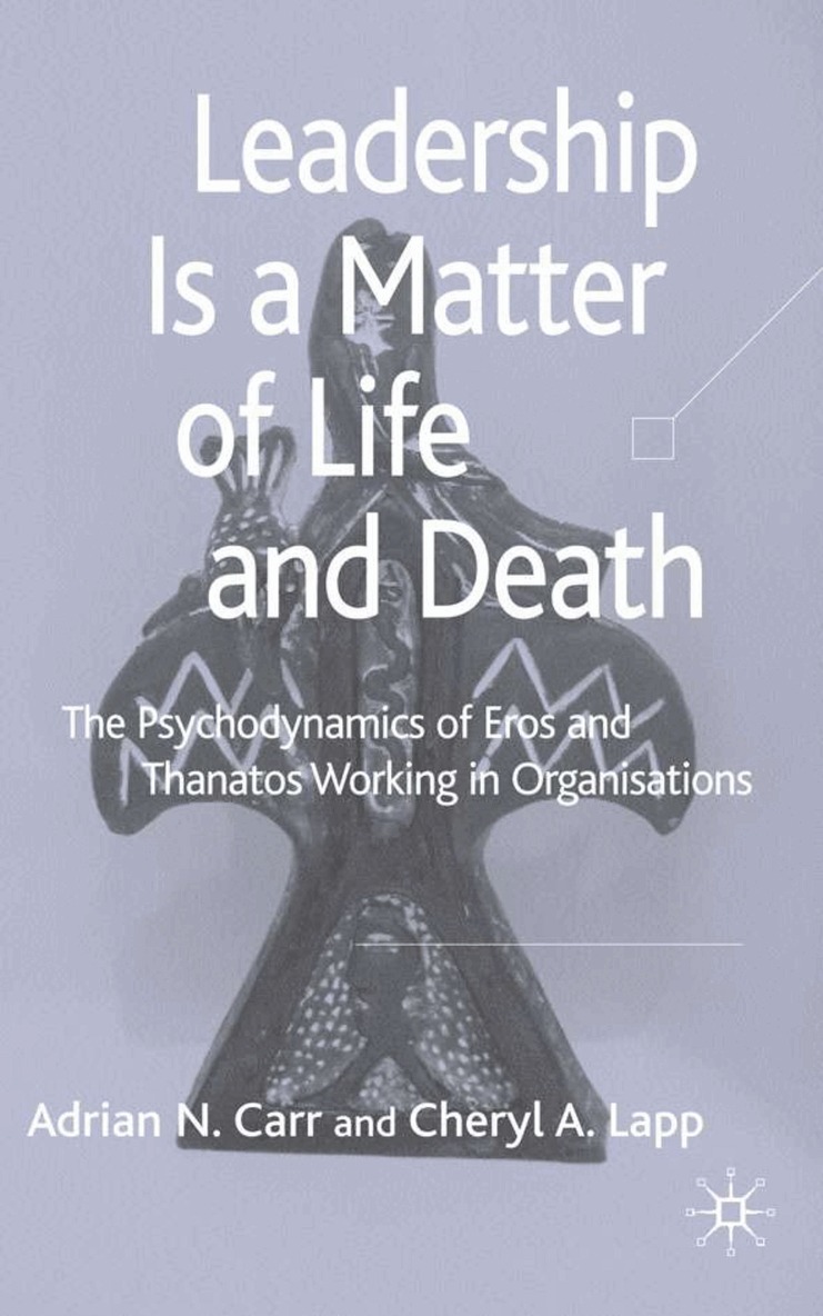 A. Carr, Cheryl A. Lapp - Leadership is a Matter of Life and Death, Inbunden