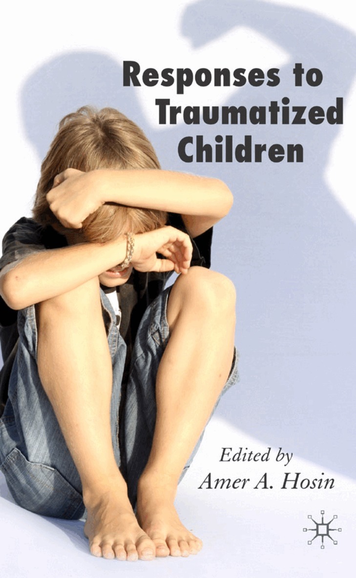 A. Hosin - Responses to Traumatized Children, Inbunden. Tillgänglighet: Lägg i varukorg