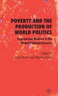 Poverty and the Production of World Politics