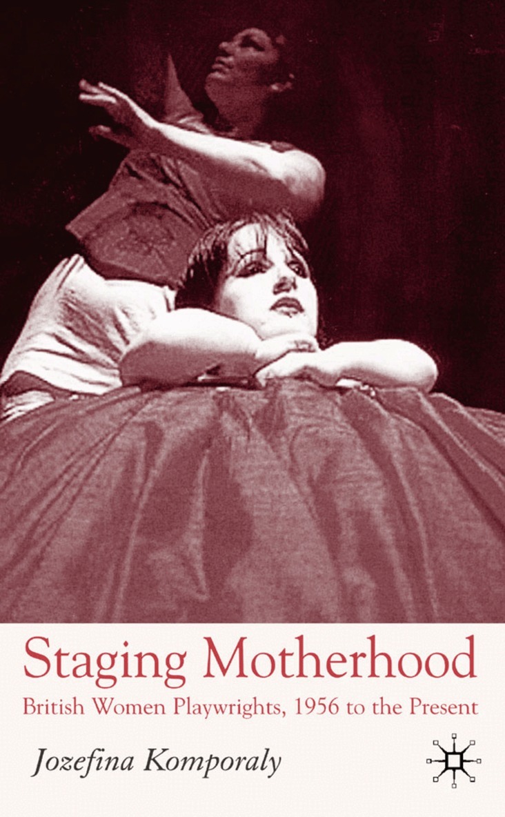 J. Komporaly - Staging Motherhood, Inbunden. Tillgänglighet: Lägg i varukorg
