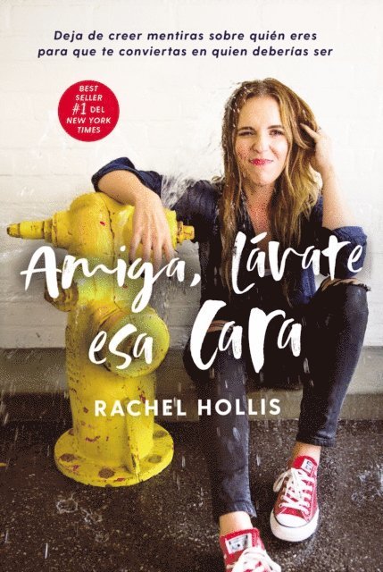 Rachel Hollis - Amiga, lávate esa cara, E-bok