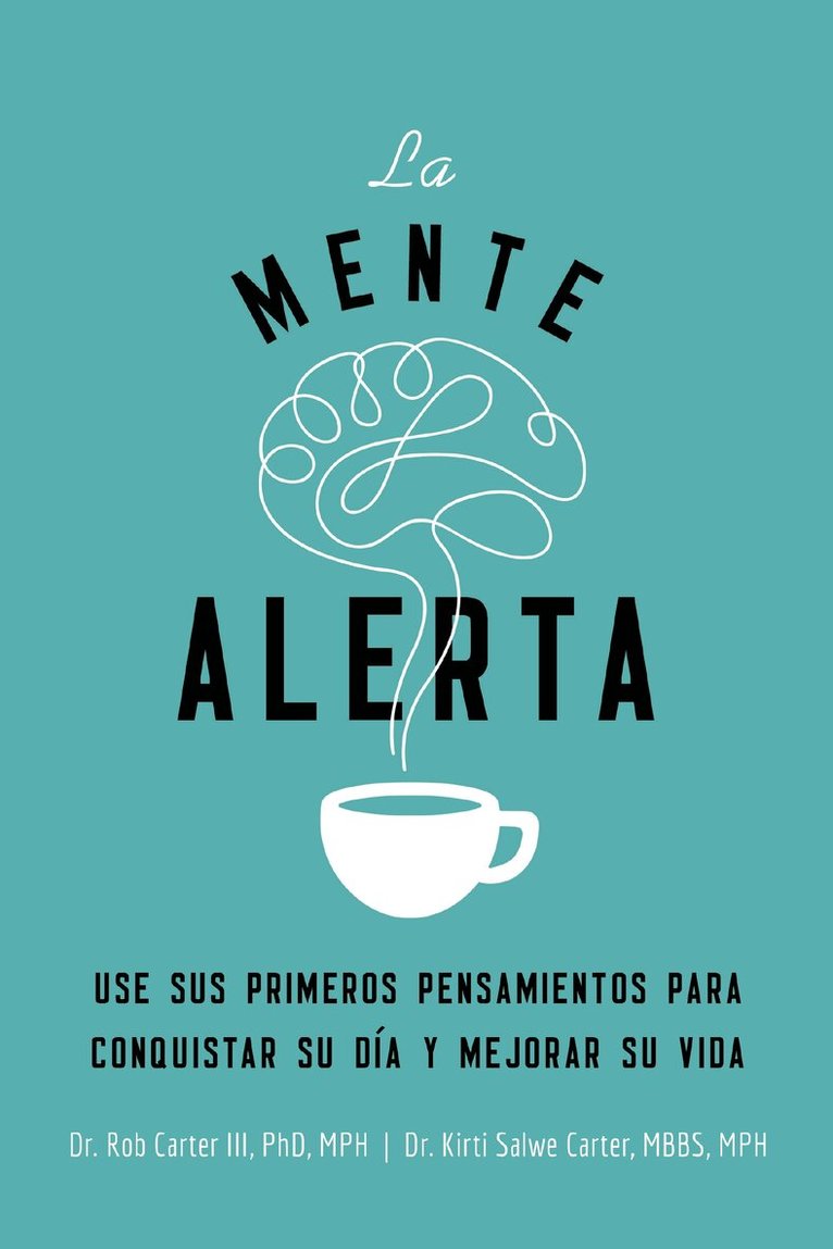 Robert Carter III, Kirti Salwe Carter, MBBS, MPH - mente alerta, Häftad