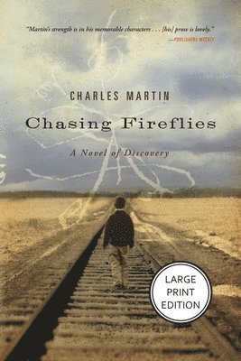 Charles Martin - Chasing Fireflies, Häftad. Tillgänglighet: Lägg i varukorg