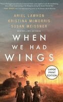 Ariel Lawhon, Kristina McMorris, Susan Meissner - When We Had Wings, Inbunden. Tillgänglighet: Lägg i varukorg