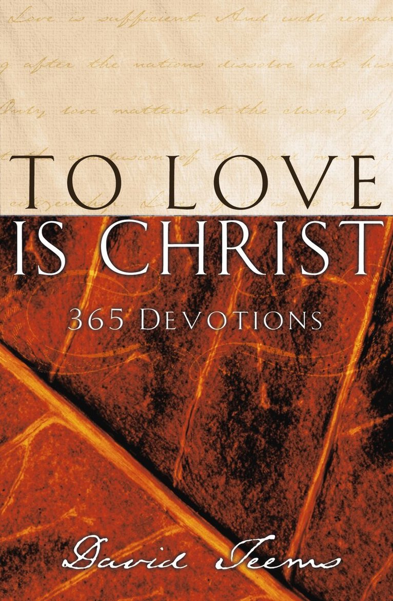 David Teems - To Love is Christ, Häftad