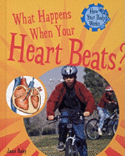 Jacqui Bailey - What Happens When Your Heart Beats?, Inbunden