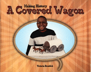 Victoria Braidich, Shelby Braidich - Making History: A Covered Wagon, Häftad. Tillgänglighet: Tillfälligt slut