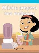 Mary Ann Hoffman - Mónica Prepara Una Malteada (Molly Makes a Milkshake), Häftad