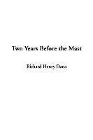 Richard Henry Dana - Two Years Before the Mast, Inbunden