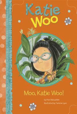 Fran Manushkin - Moo, Katie Woo!, Häftad