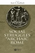 Social Struggles in Archaic Rome