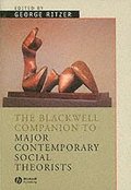 Blackwell Companion to Major Contemporary Social Theorists