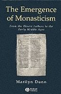 The Emergence of Monasticism