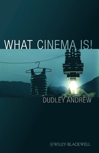 What Cinema Is!