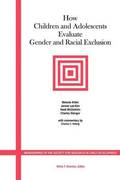 How Children and Adolescents Evaluate Gender and Racial Exclusion