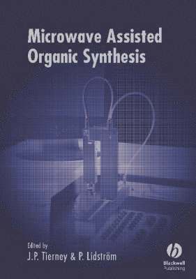 Jason Tierney, Pelle Lidström - Microwave Assisted Organic Synthesis, Inbunden