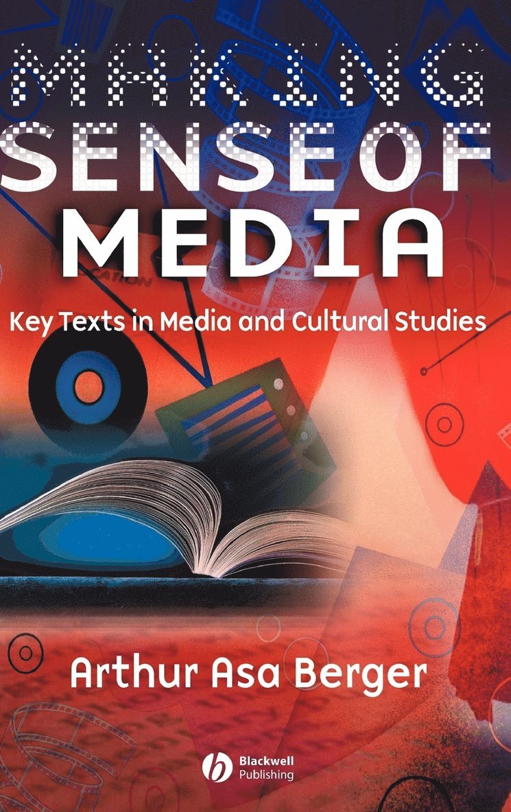 Arthur Asa Berger - Making Sense of Media, Inbunden