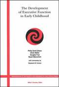 Development of Executive Function in Early Childhood