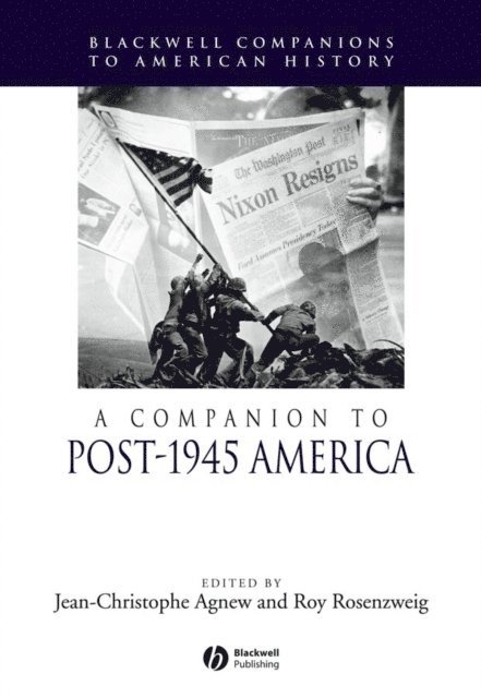 Roy Rosenzweig, Jean-Christophe Agnew - Companion to Post-1945 America, E-bok