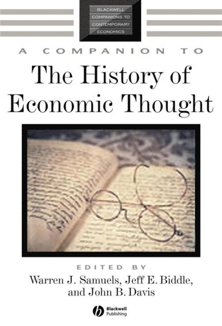 John B. Davis, Jeff E. Biddle, Warren J. Samuels - Companion to the History of Economic Thought, E-bok