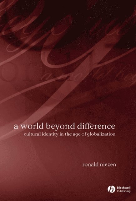 Ronald Niezen - World Beyond Difference, E-bok