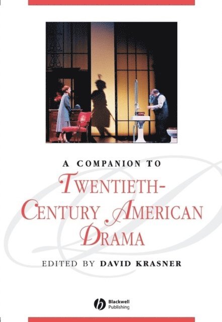 David Krasner - Companion to Twentieth-Century American Drama, E-bok