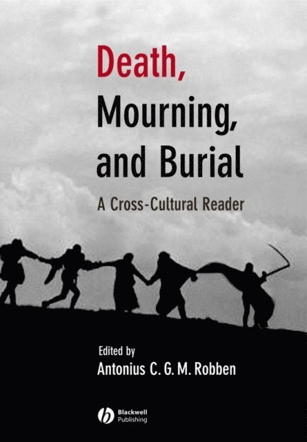 Antonius C. G. M. Robben - Death, Mourning, and Burial, E-bok