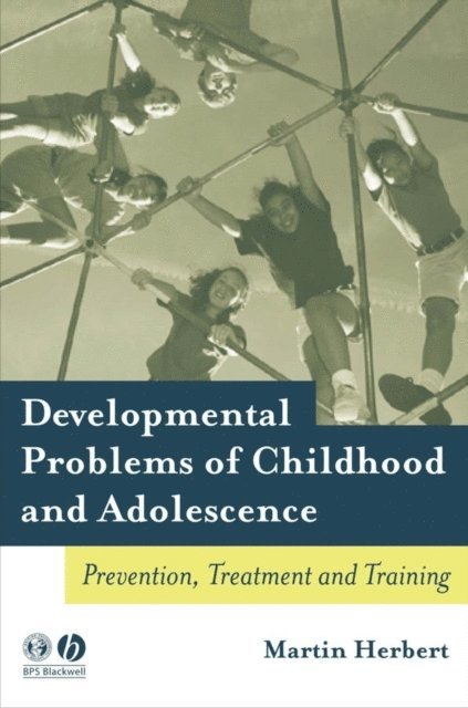 Martin Herbert - Developmental Problems of Childhood and Adolescence, E-bok