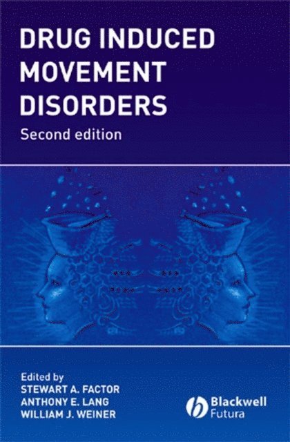 William Weiner, Anthony Lang, Stewart Factor - Drug Induced Movement Disorders, E-bok