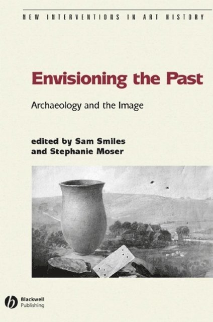 Stephanie Moser, Sam Smiles - Envisioning the Past, E-bok