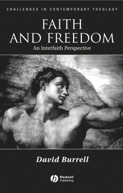 David B. Burrell - Faith and Freedom, E-bok