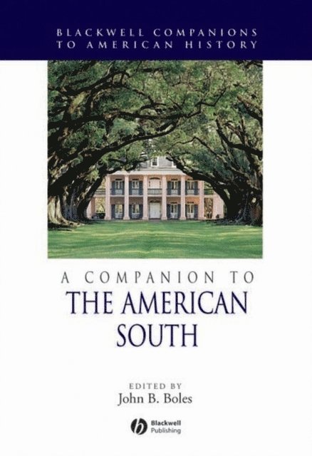 John B. Boles - Companion to the American South, E-bok