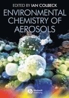 Environmental Chemistry of Aerosols av Ian Colbeck