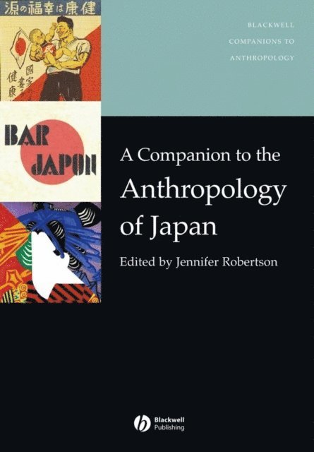 Jennifer Robertson - Companion to the Anthropology of Japan, E-bok