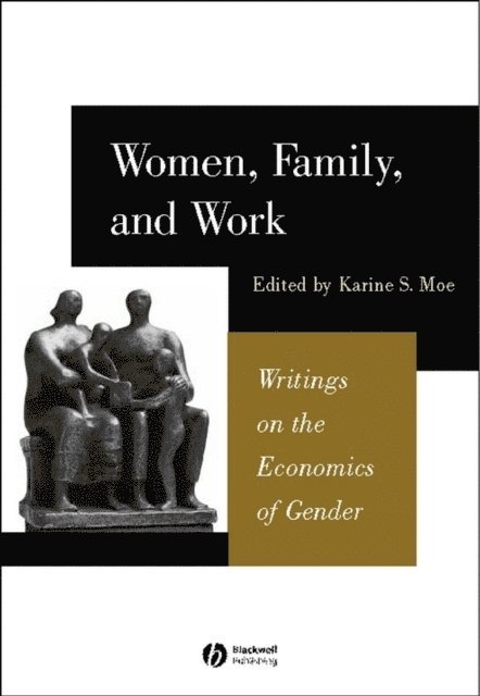 Karine Moe - Women, Family, and Work, E-bok
