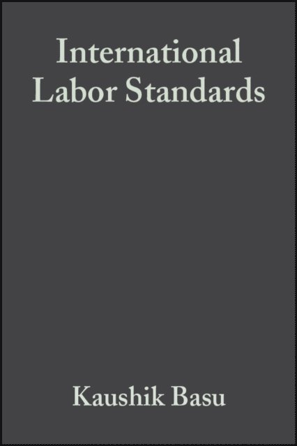 Judith Shapiro, Lisa Roman, Henrik Horn, Kaushik Basu - International Labor Standards, E-bok