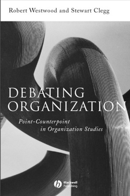 Stewart Clegg, Robert Westwood - Debating Organization, E-bok