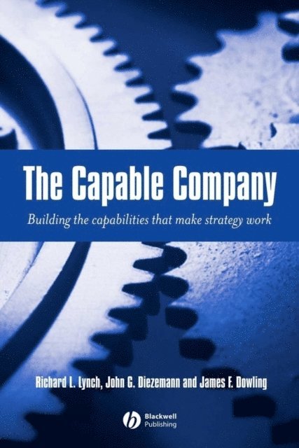 James F. Dowling, John G. Diezemann, Richard L. Lynch - Capable Company, E-bok