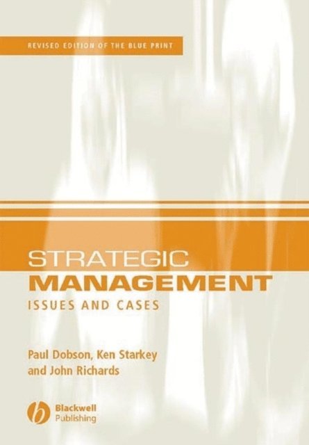 John Richards, Ken Starkey, Paul W. Dobson - Strategic Management, E-bok
